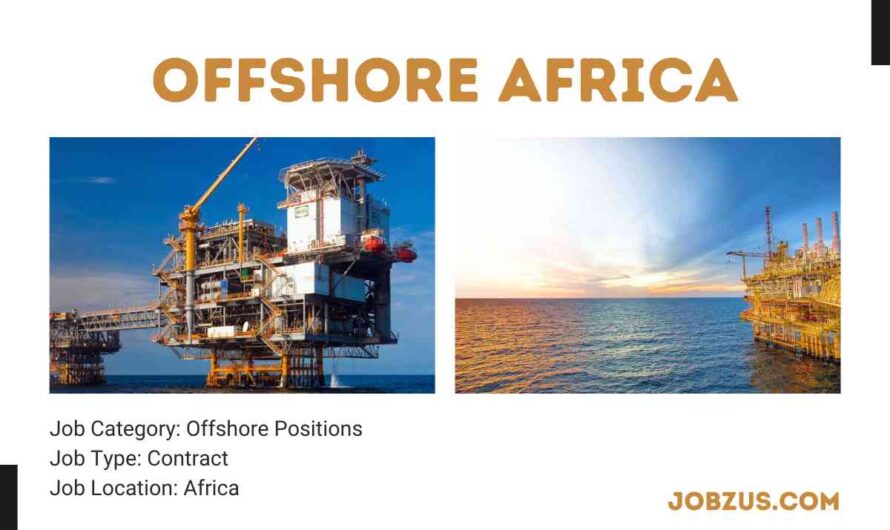 Oil & Gas Offshore Engineers , Technicians Jobs Africa